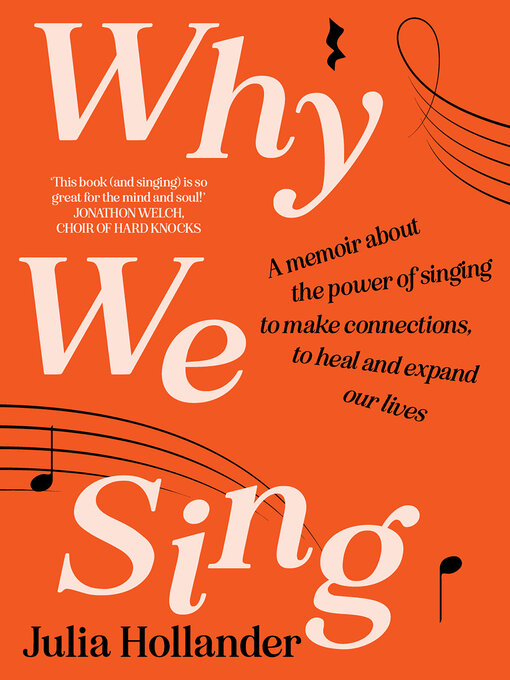 Title details for Why We Sing by Julia Hollander - Available